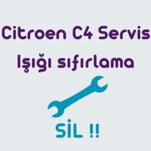 Citroen-C4-Servis-I_11-Anlam1-ve-S1f1rlama-Yontemleri